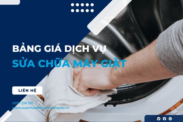 Bảng Giá Dịch Vụ Sửa Chữa Máy Giặt Tại Vũng Tàu