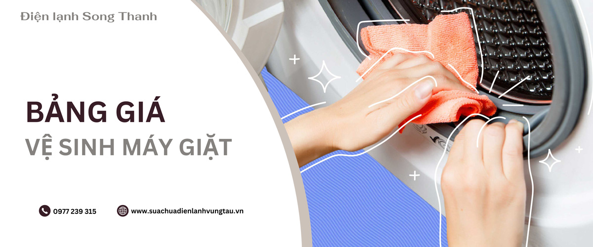 Bảng giá dịch vụ vệ sinh máy giặt tại Vũng Tàu